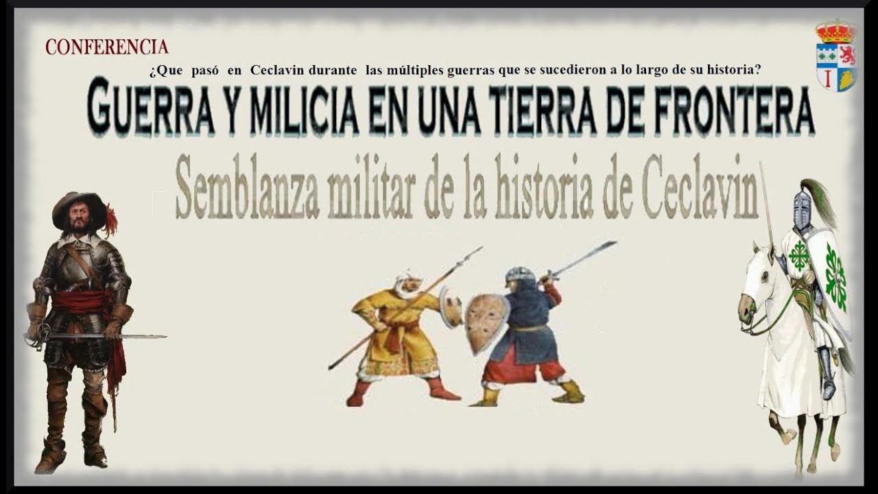 Ceclavin. Historia militar de un pueblo de frontera (parte 1) Desde los tiempos antiguos al s. XVII