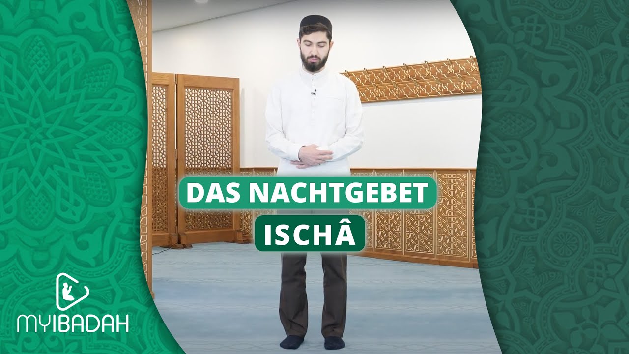 So geht das Nachtgebet! (Isch&acirc;) ⦙ MyIbadah ⦙