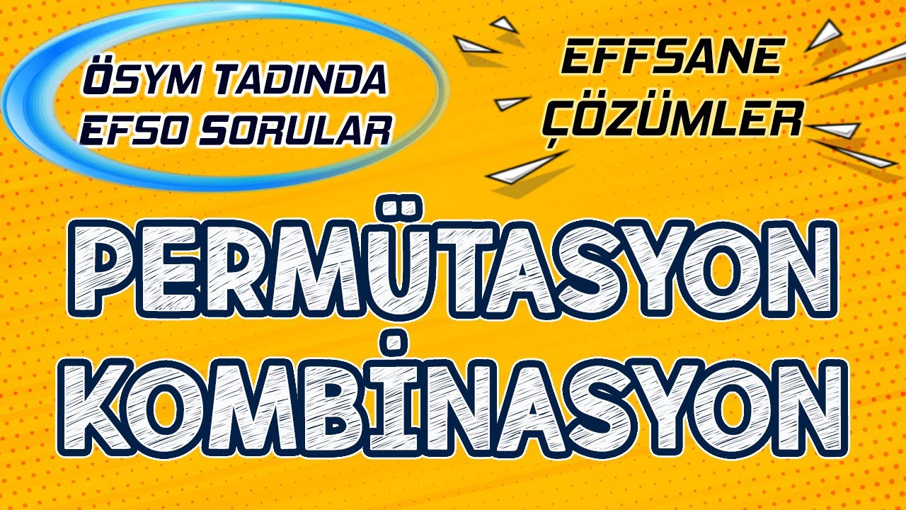 TYT - AYT'lik Orta - Zor 8 PERMÜTASYON KOMBİNASYON Sorusu + PDF