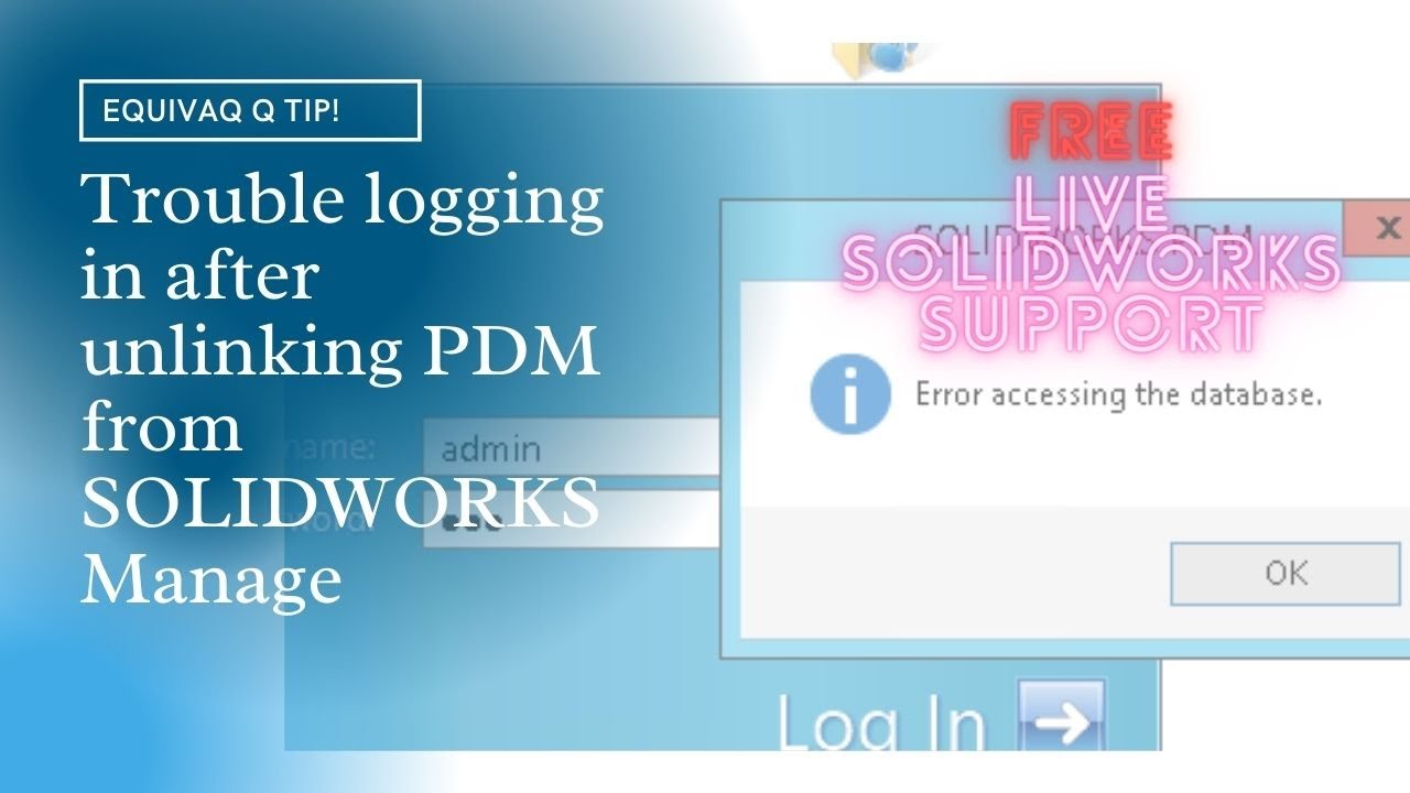 Q! Tip&trade; - Trouble logging in after unlinking SOLIDWORKS PDM from SOLIDWORKS MANAGE