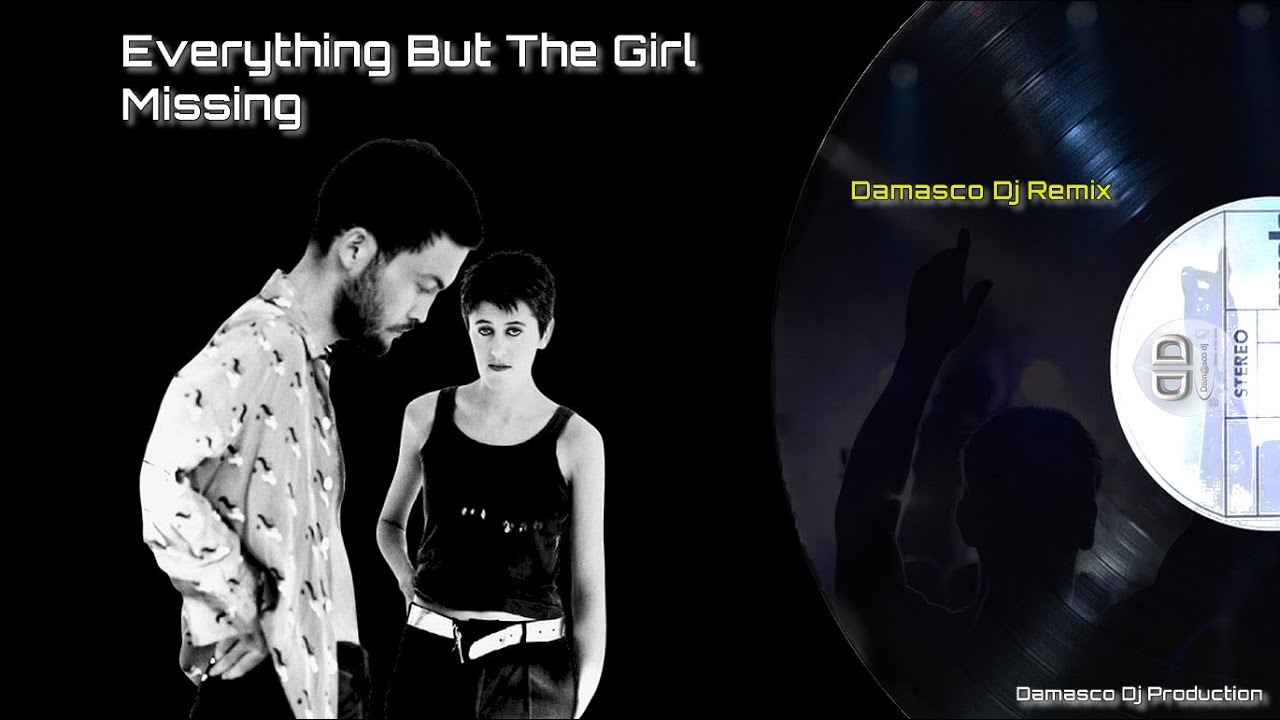 Everything But The Girl - Missing (Damasco Dj Remix)