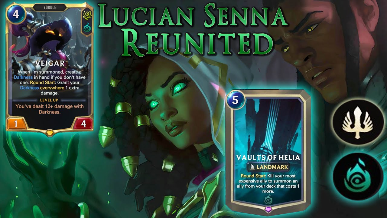 Vaults of Helia + Darkness Deck ⚫ Lucian/Senna/Veigar ⚫ Legends of Runeterra