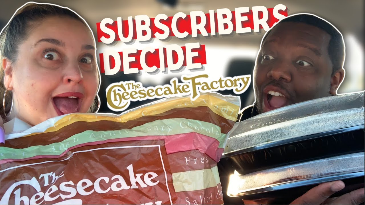Trying Our Subscribers Favorite Foods From Cheesecake Factory