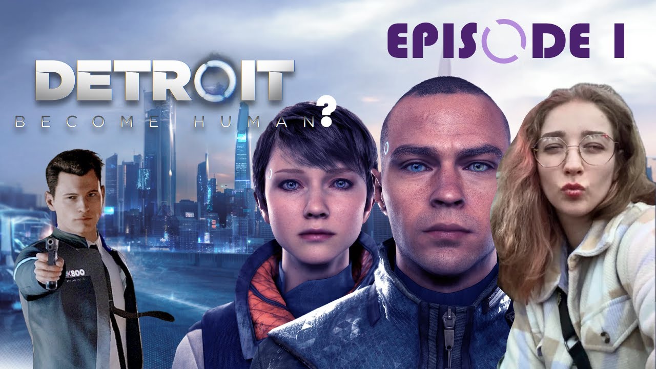 Every Choice Matters… | Detroit: Become Human – Part 1