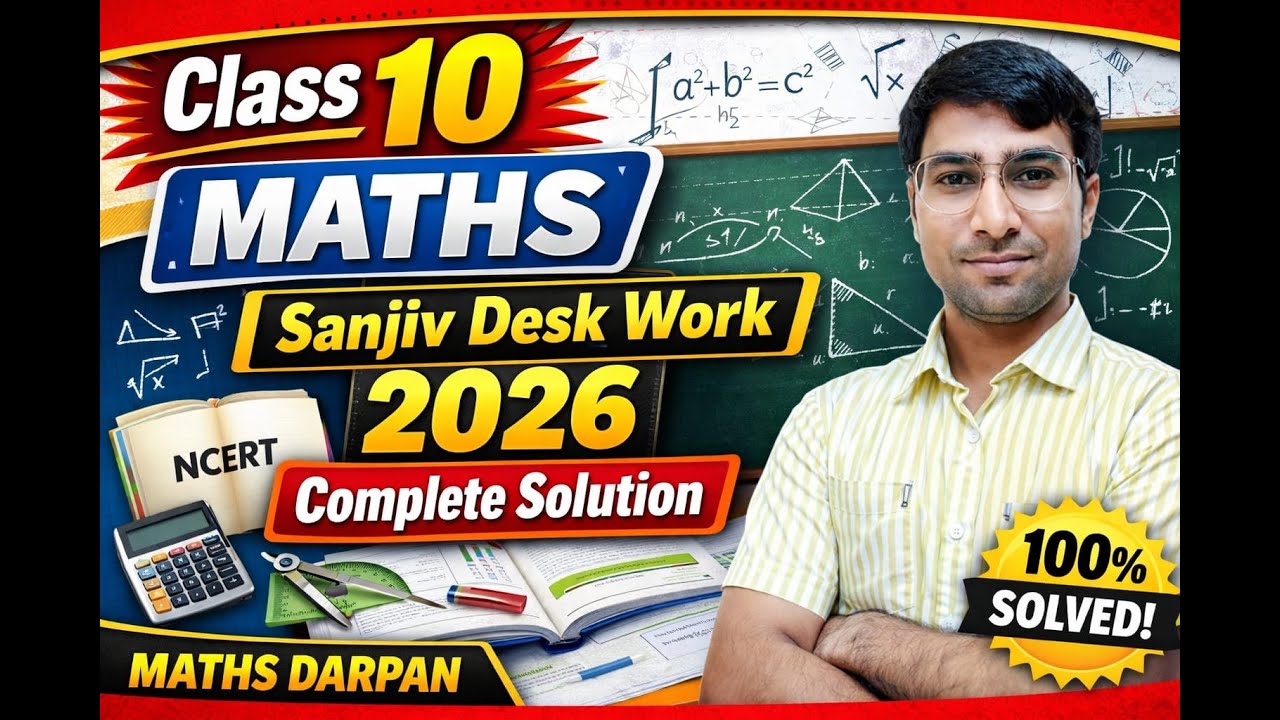Class 10 Maths | Sanjiv Desk Work 2026 | Complete Solution | NCERT Based | Maths Darpan