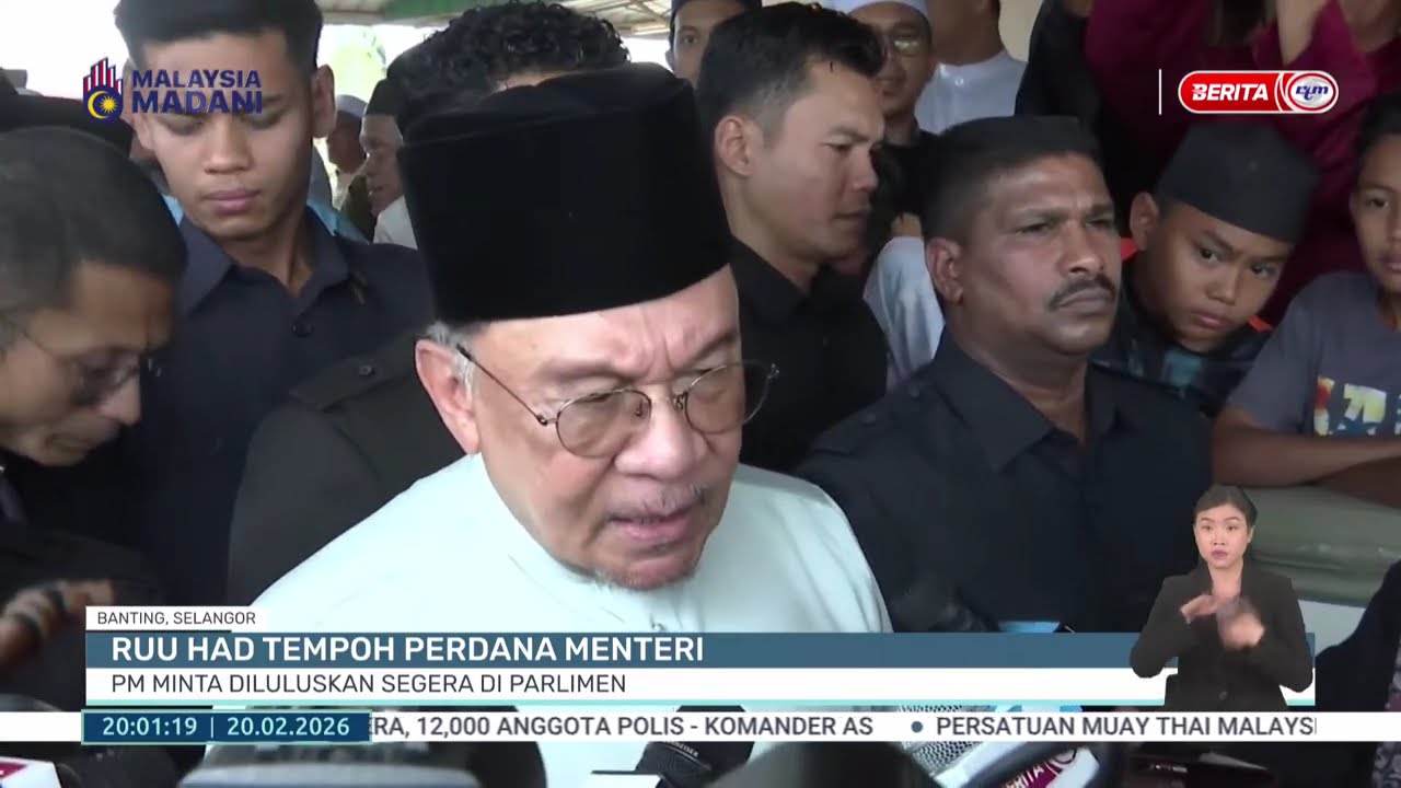 20 FEB 2026 - BERITA PERDANA- RUU HAD TEMPOH PERDANA MENTERI PM MINTA DILULUSKAN SEGERA DI PARLIMEN