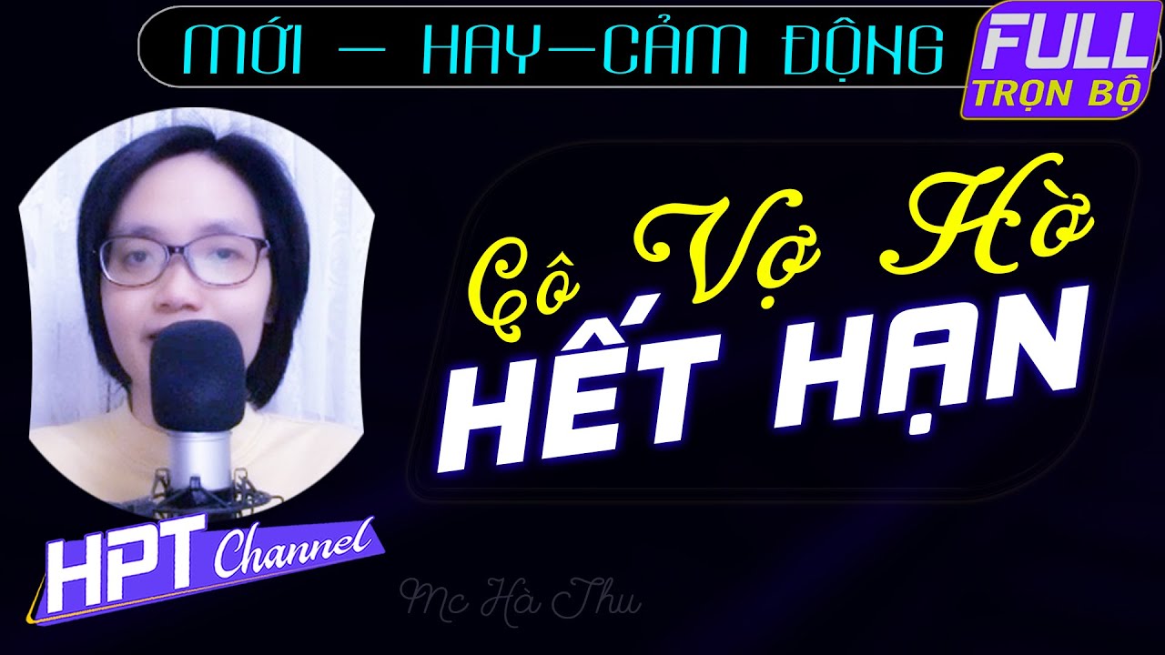 10 Năm Làm Vợ Hờ - Truyện Ngôn Tình Tổng Tài Cảm Động Lòng Người Mc Hà Thu Kể
