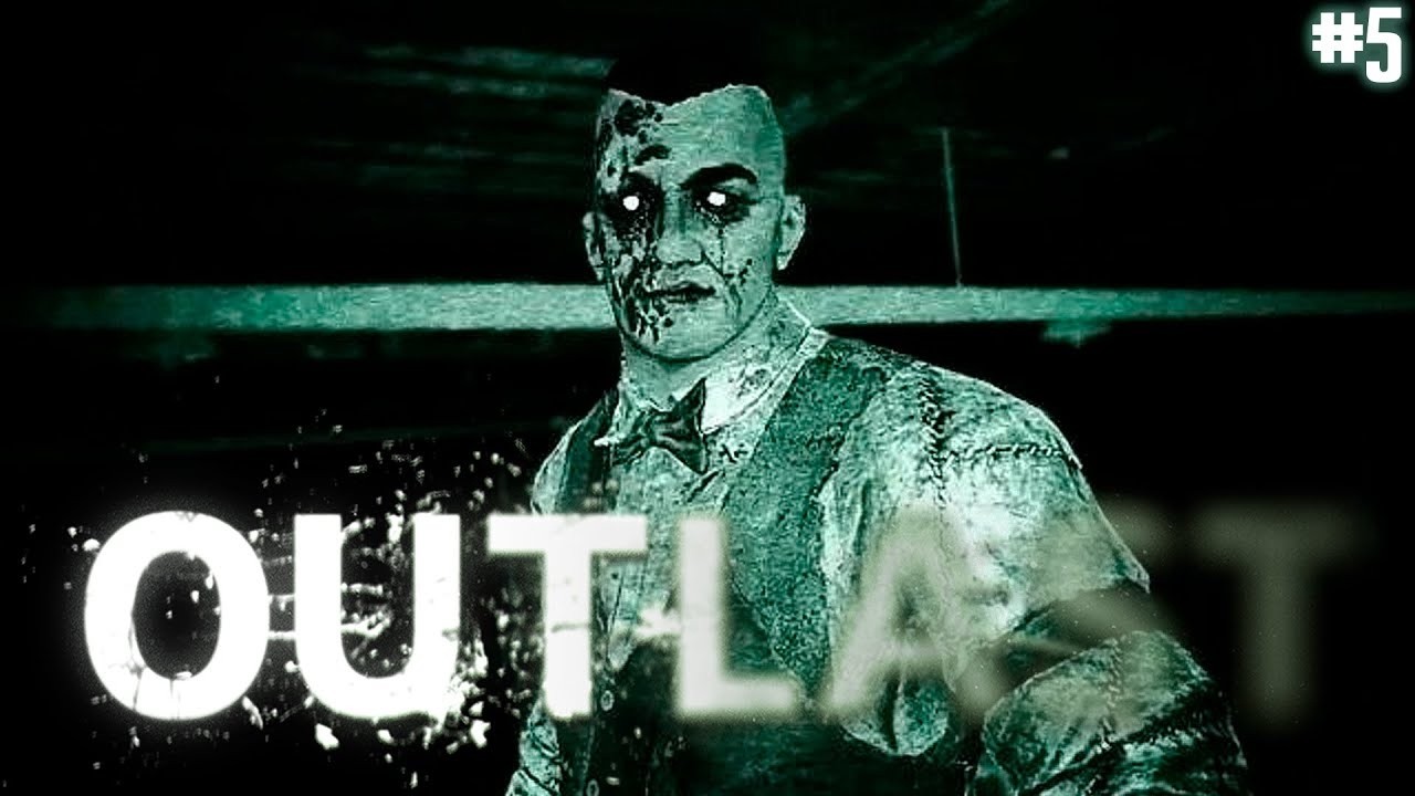 OUTLAST ПРОХОЖДЕНИЕ(1)