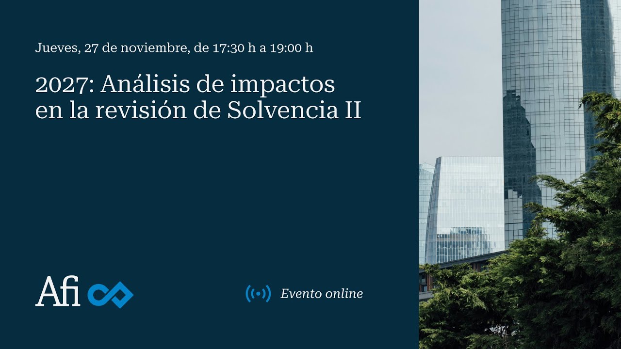 2027: Análisis de impactos en la revisión de Solvencia II
