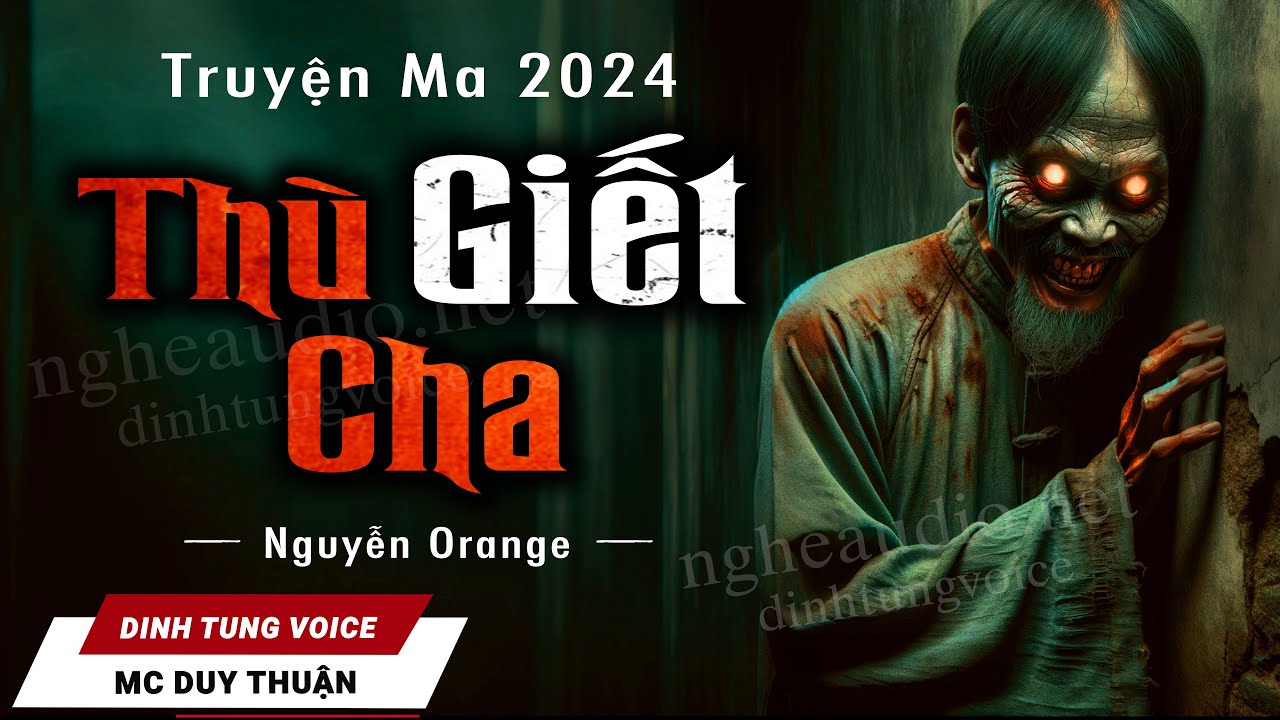 Truyện Ma - Thù Giết Cha - Gian Kế Kẻ Tham Tiền - MC Duy Thuận Kể Truyện Ma Kinh Dị Nhất @NHAMA