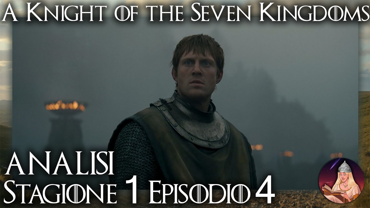Sette - A Knight of the Seven Kingdoms 1x04 Analisi