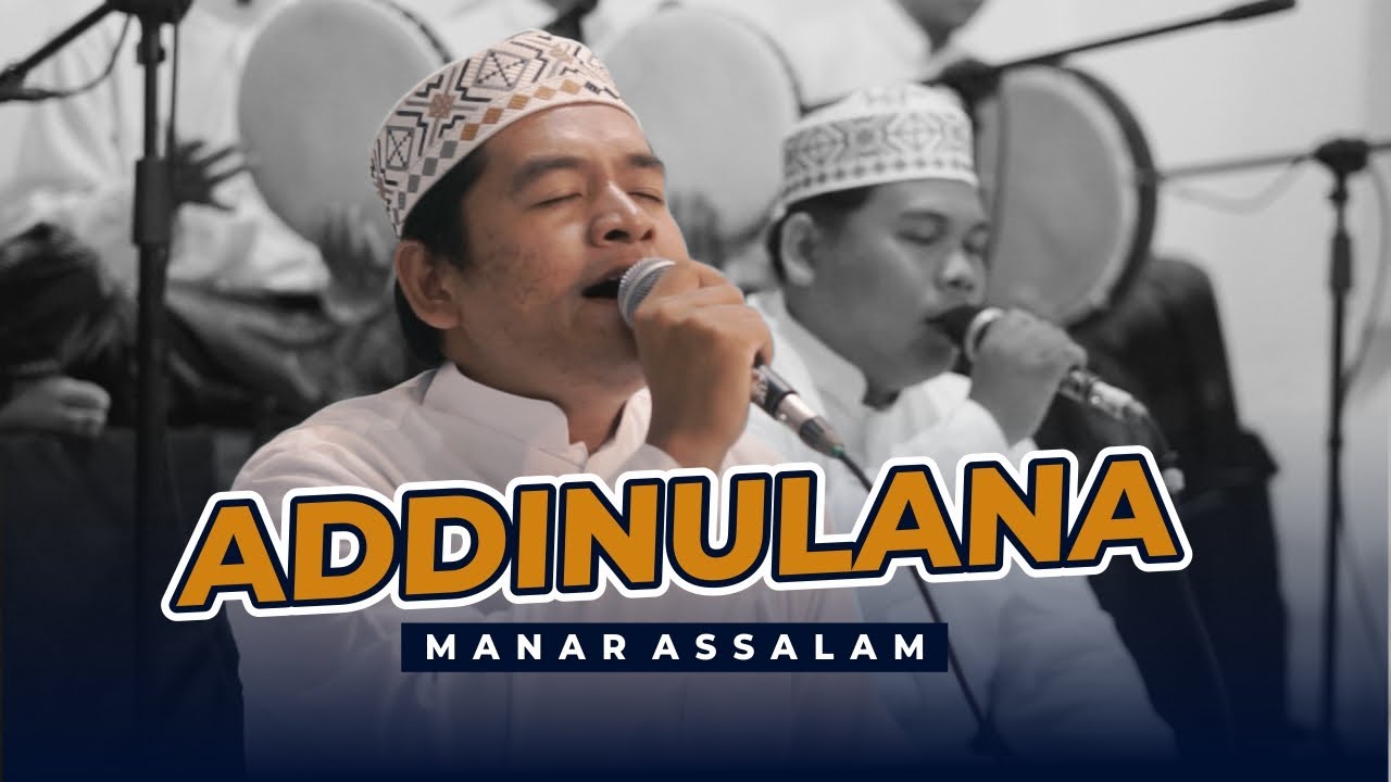 اَلدِّيْنُ لَنَا ADDINULANA - MANAR ASSALAM PALEMBANG