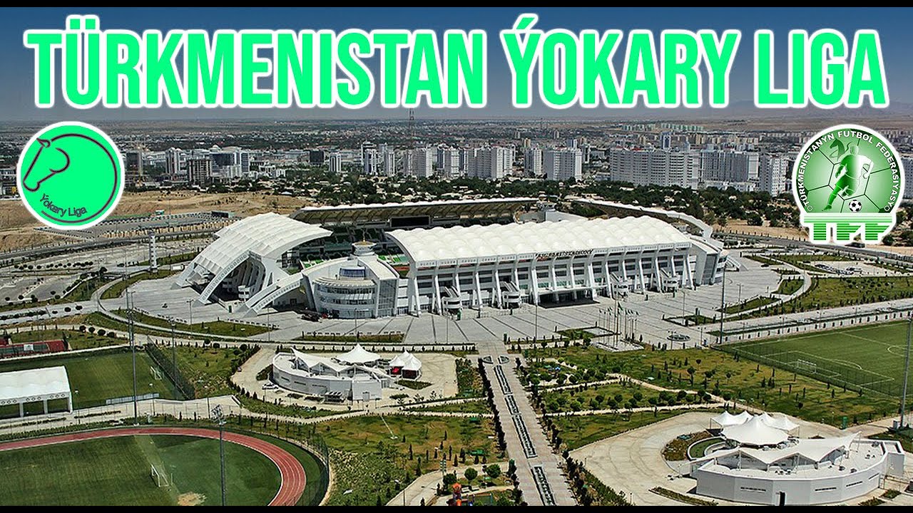 2024 Turkmenistan Higher League Stadiums