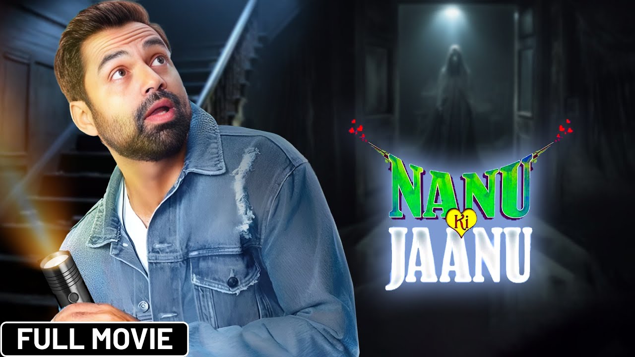 Nanu Ki Jaanu (2018) Full movie | Superhit Horror Comedy Movie | Farhan Akhtar,Abhay Deol