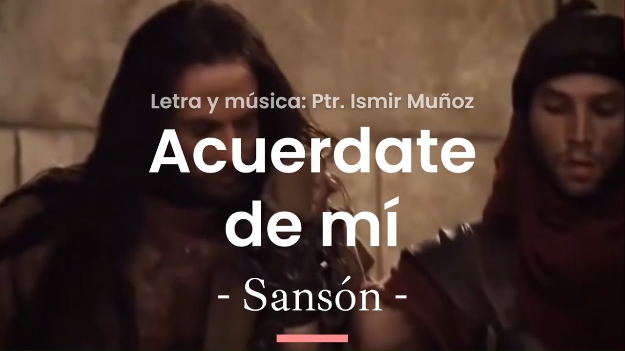 ACUERDATE DE MI (SANSÓN) - ISMIR MUÑOZ - LETRA (LYRIC VERSION)