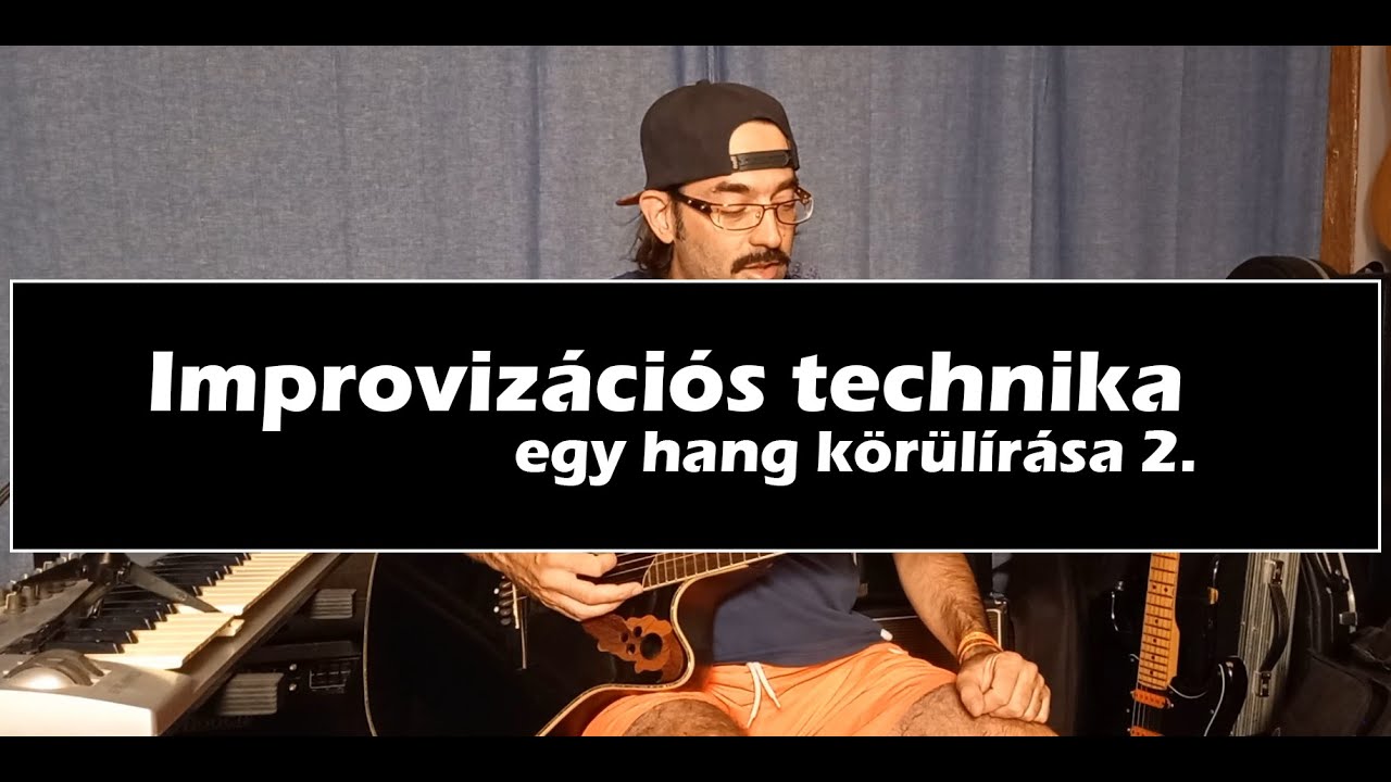 Improvizációs technika 2.