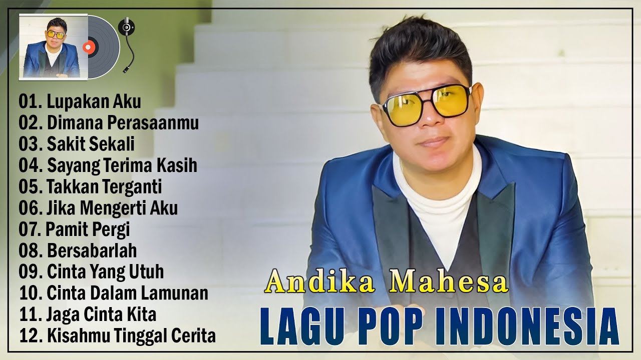 Andika Mahesa Full Album Terbaru 2025 Top Enak Didengar - Lupakan Aku, Dimana Perasaanmu