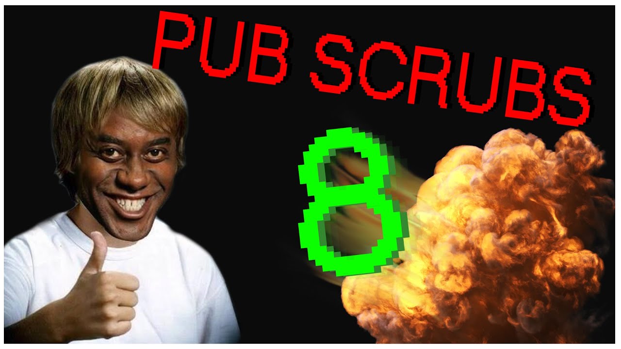 Pub Scrubs 8 | Explosive Edition |
