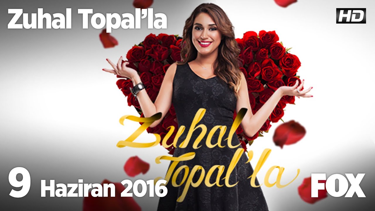 Zuhal Topal'la 9 Haziran 2016