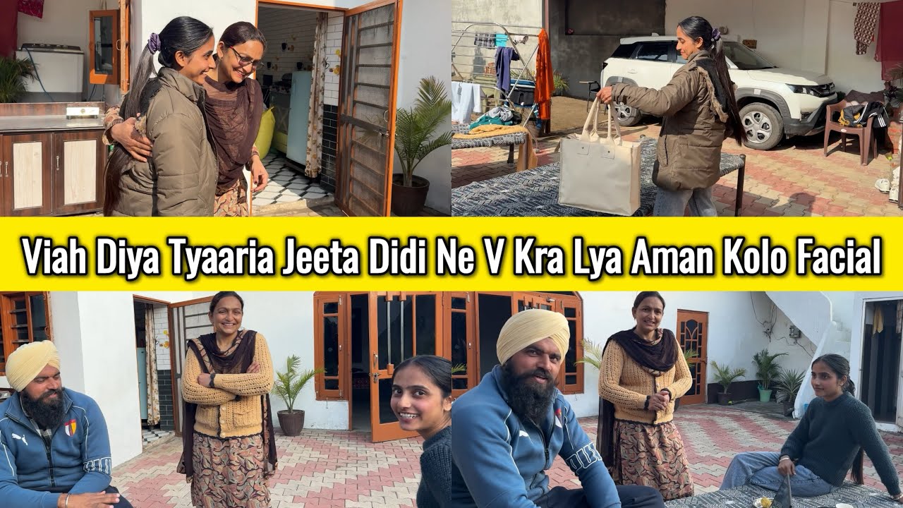 Viah Diya Tyaaria Jeeta Didi Ne V Karva Lya Aman Kolo Facial 