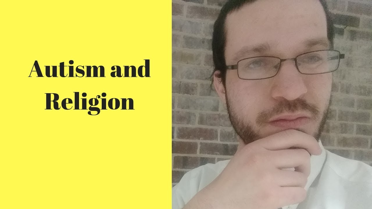 Autism spectrum and religion Autism and spirituality