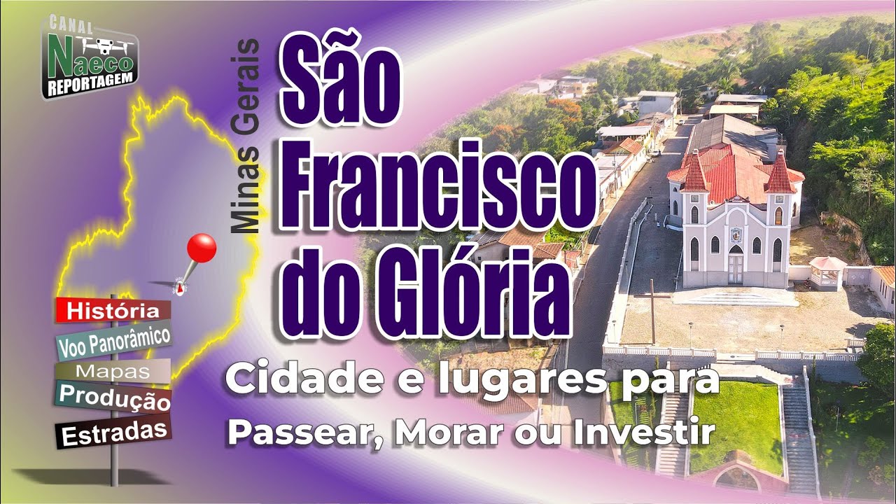 São Francisco do Glória, MG – Cidade para passear, morar e investir.