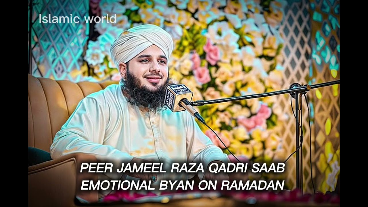 Peer Jameel Raza Qadri Sahab emotional bayan on Ramadan ❤️