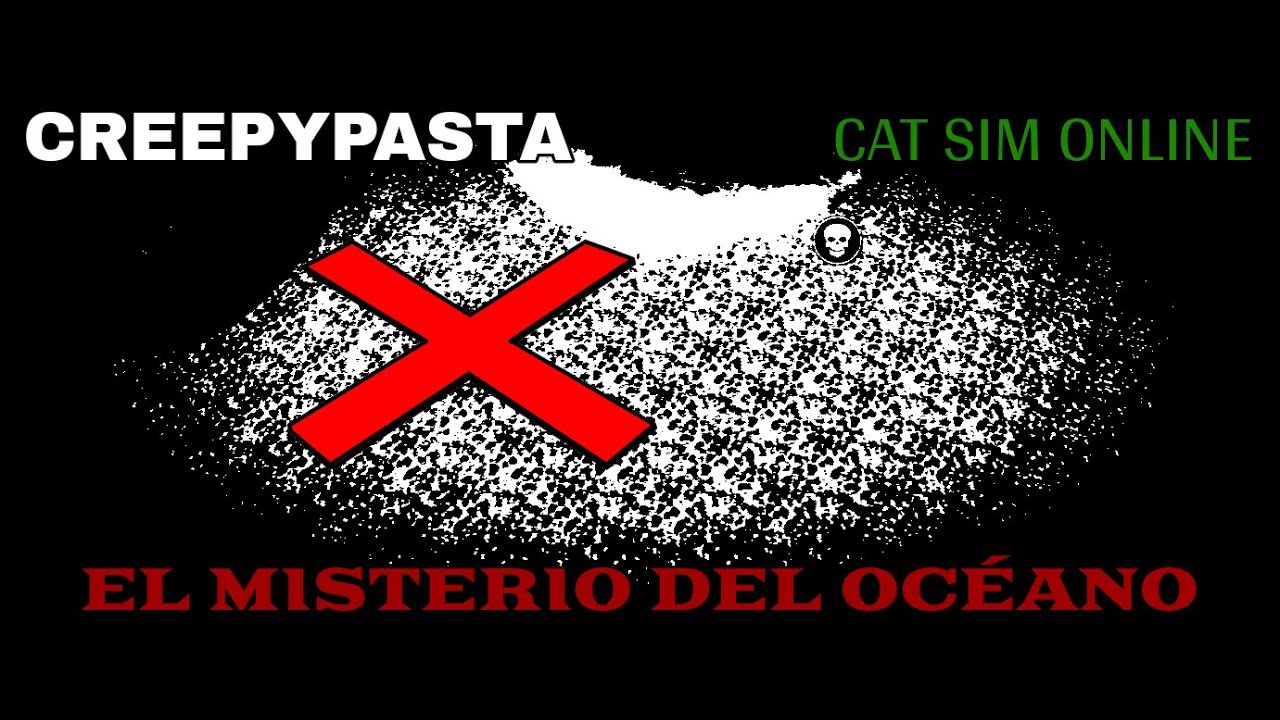 Cat Sim Online - Creepypasta: El Misterio Del Océano - Jarbar
