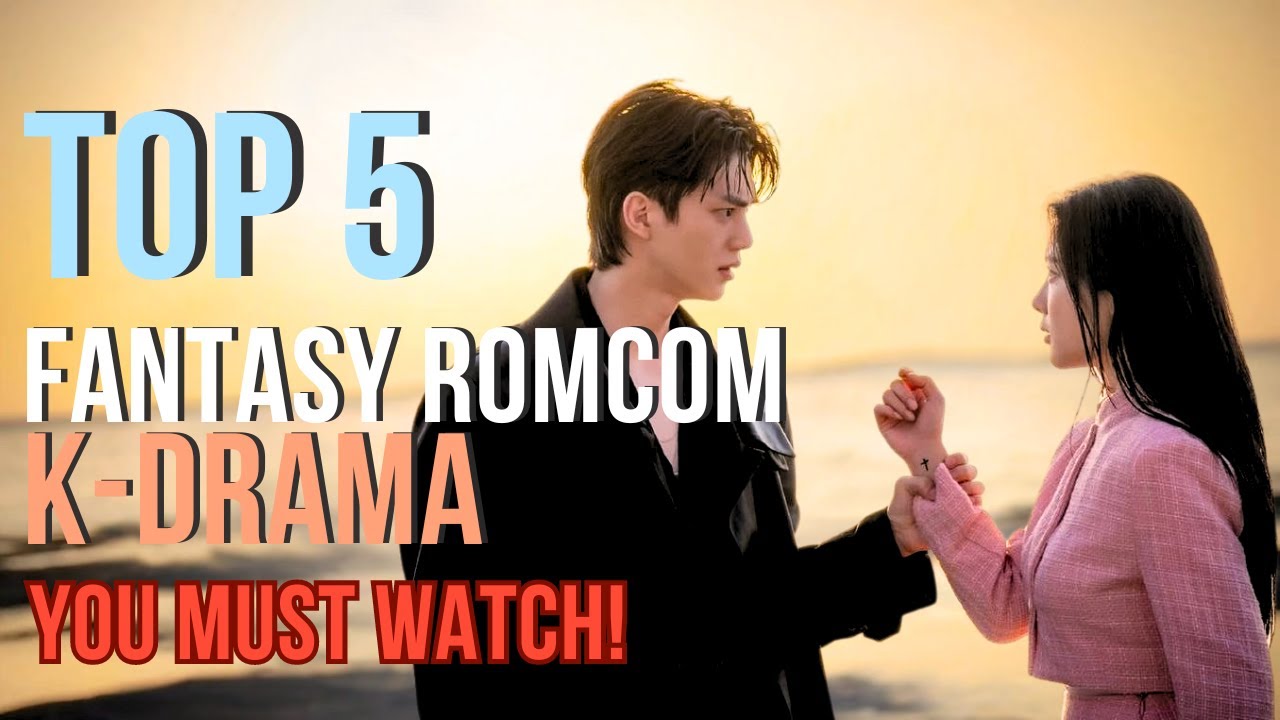 5 Best Rom Com Fantasy Kdrama That'll Make You Fall In Love! #top5kdrama #romcomdrama #romcomkdrama