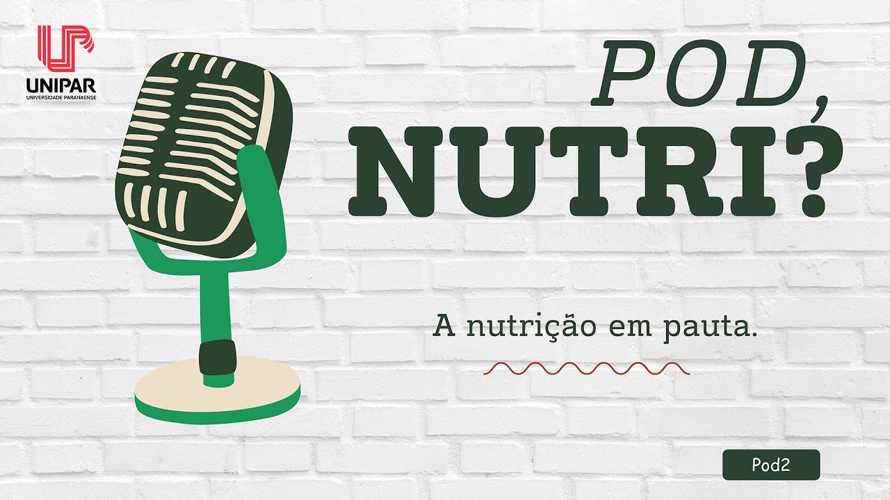 POD, NUTRI - A Nutrição Em Pauta #Pod2