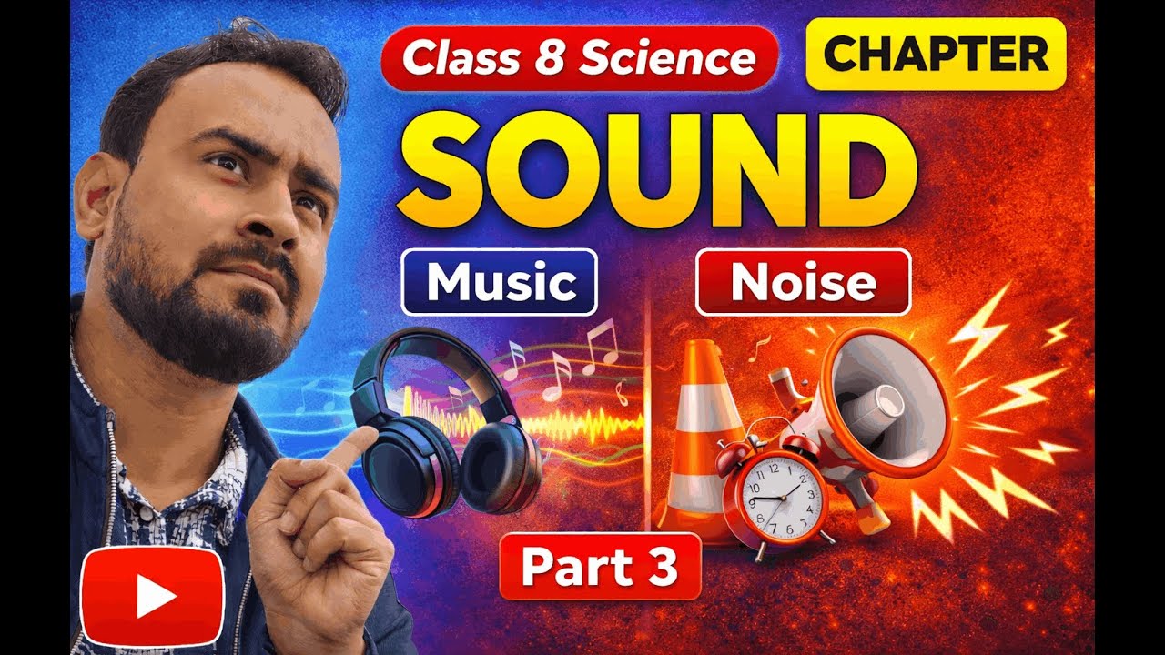 📘 Class 8 Science | Sound Chapter | Music & Noise (NCERT Explained)