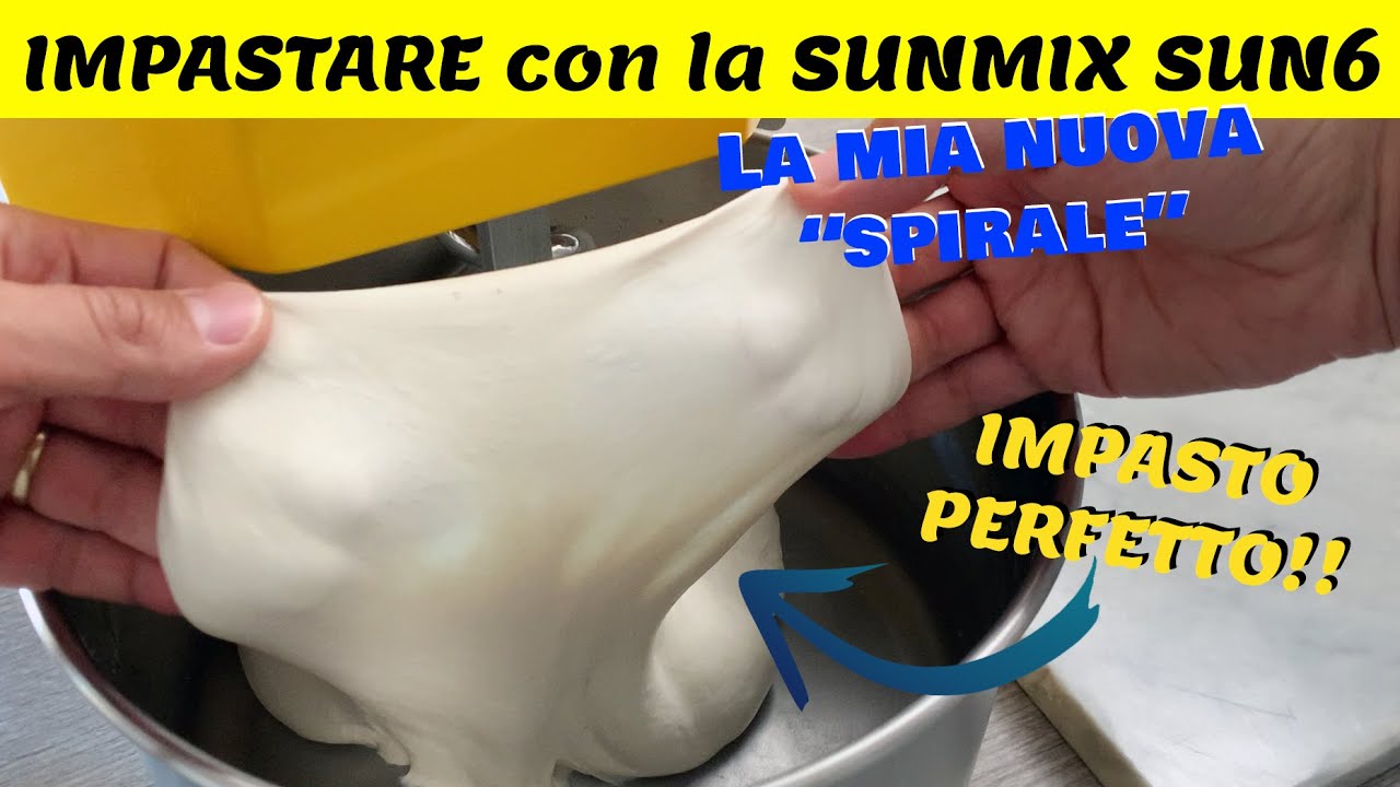 Impasto perfetto, senza tagli, con la Sunmix Sun6, la mia nuova impastatrice a spirale!