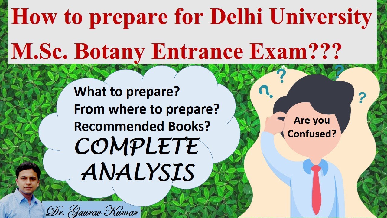 How to Prepare for the Delhi University M.Sc. Botany Entrance Exam-Complete Analysis and Strategy