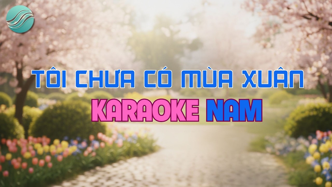 [Karaoke Nam] Tôi chưa có mùa xuân (Đợi hai ba năm nữa...) | Tone Nam