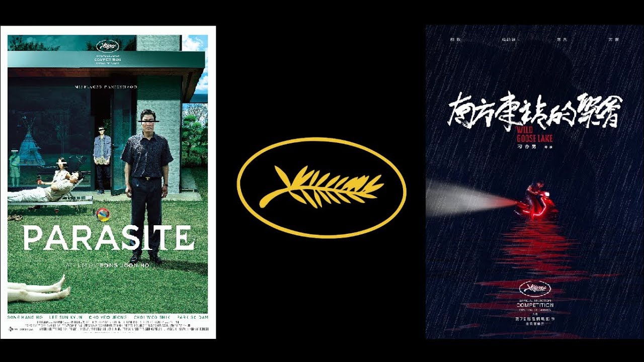 Notes on: Parasite, The Wild Goose Lake #Cannes2019