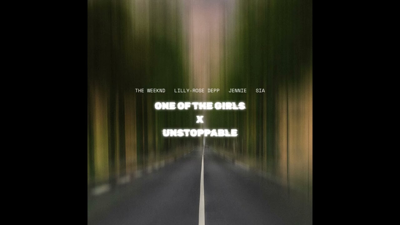 One Of The Girls x Unstoppable (REMIX)