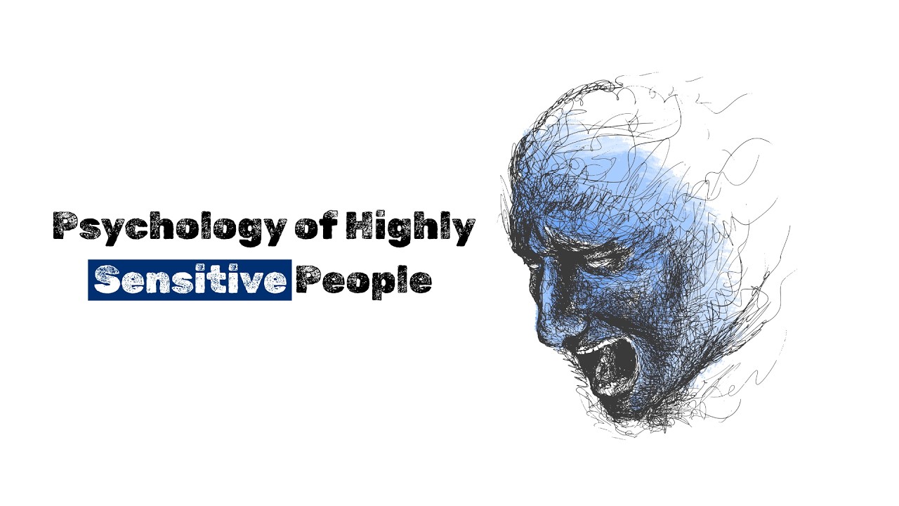 TOO SENSITIVE Psychology Explains Why
