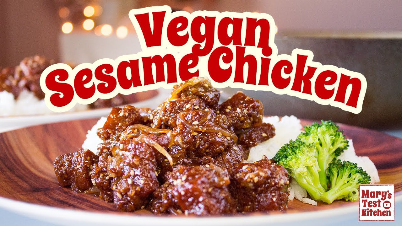 VEGAN SESAME CHICKEN RECIPE (using seitan or your choice plant-based protein)  Mary's Test Kitchen