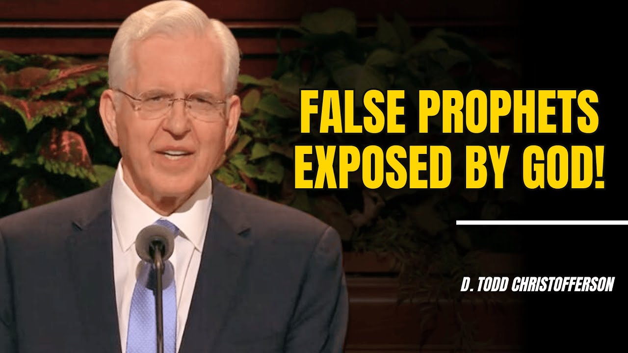 D. Todd Christofferson | Major February Warning from God about False Prophets Today