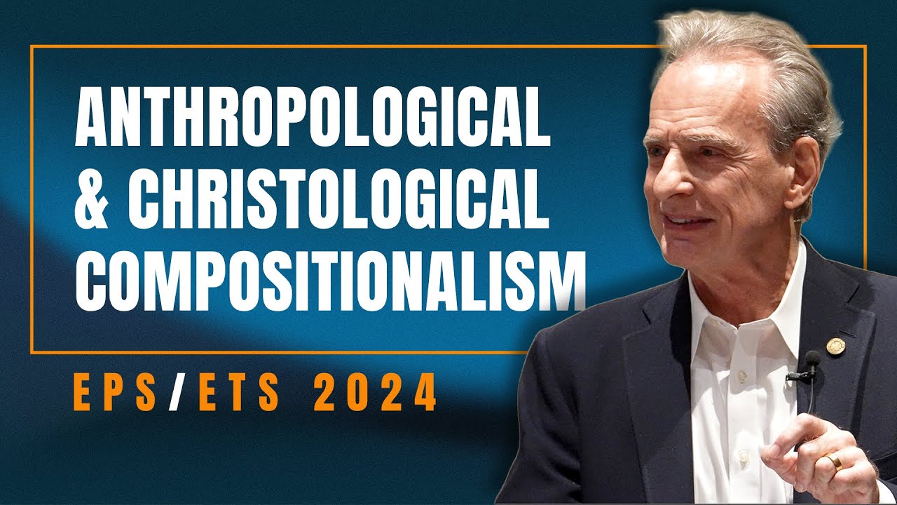 Anthropological and Christological Compositionalism - EPS 2024