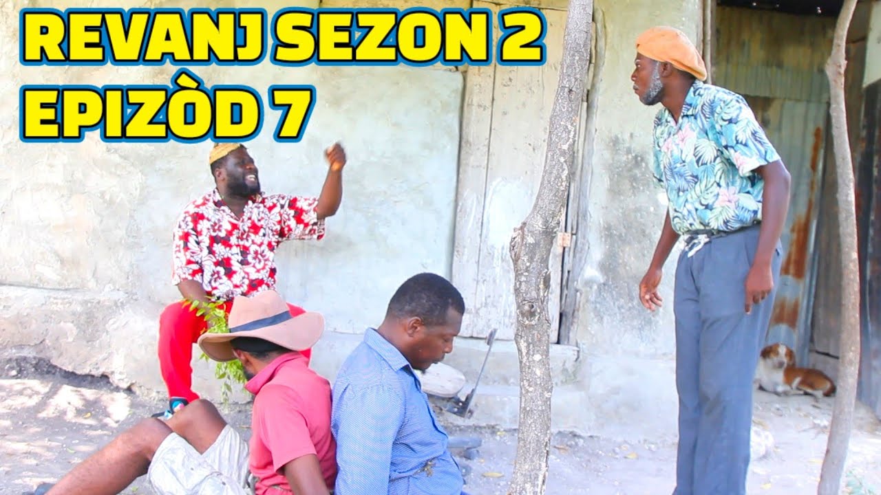 REVANJ SEZON 2 FULL EPISODE,#7, PRAL GEN BAGAY. DEMA/ TINE/ CHÈLBÈ/ ZÒBÒT/ PAGA/ GERA/ TIBOUK/ LALA