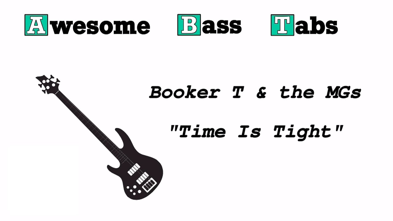 Booker T & the MGs - Time Is Tight (Bass Cover + Tab/Score)
