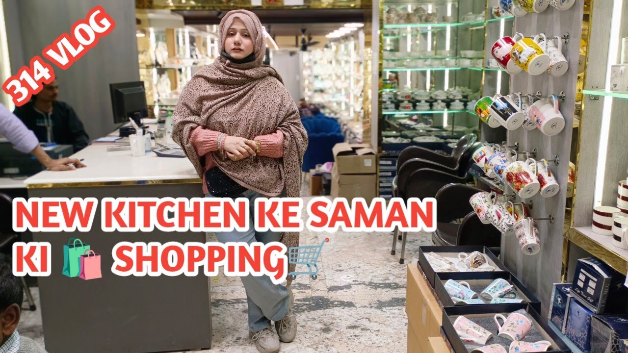 314 vlog | New kitchen ke saman ki shopping 🛒 | New kitchen New gadgets | zebakhanmalik family vlog
