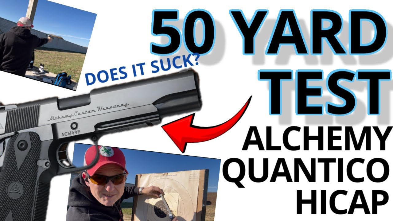 50 Yard Test - Alchemy Custom Weaponry Quantico HiCap 9mm
