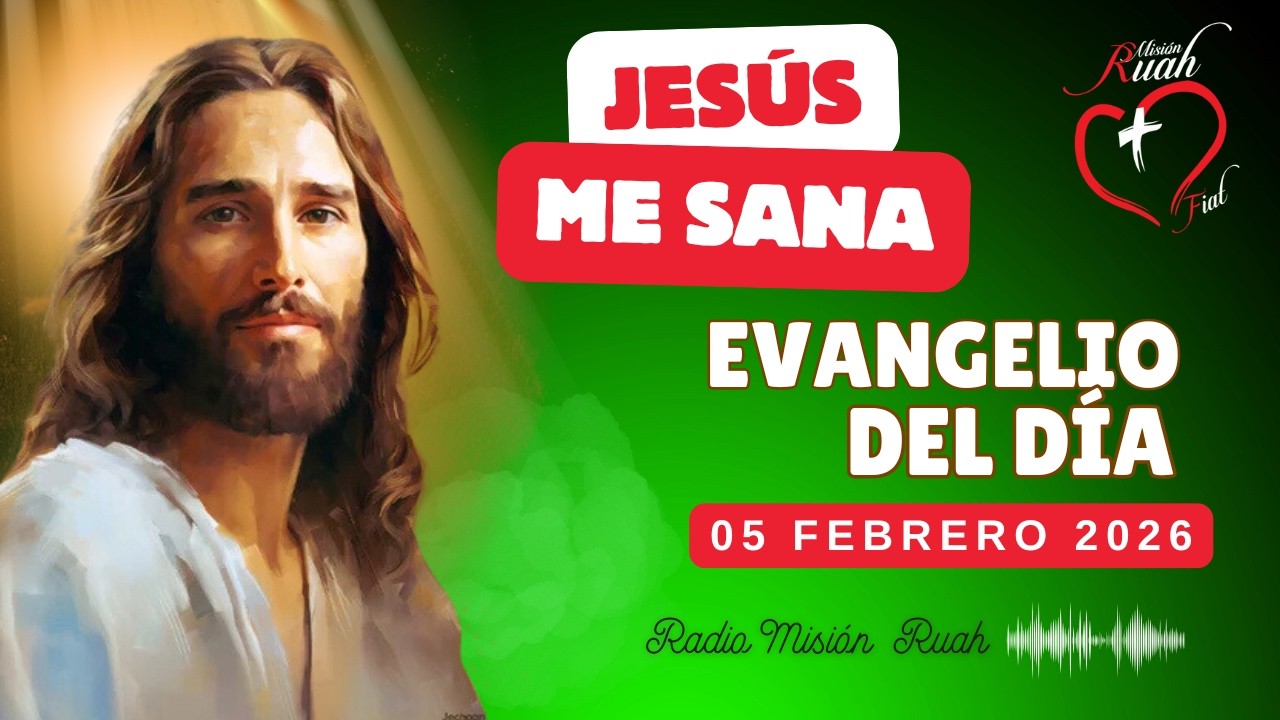 05 de Febrero 2026 EVANGELIO DEL DIA #misionruah