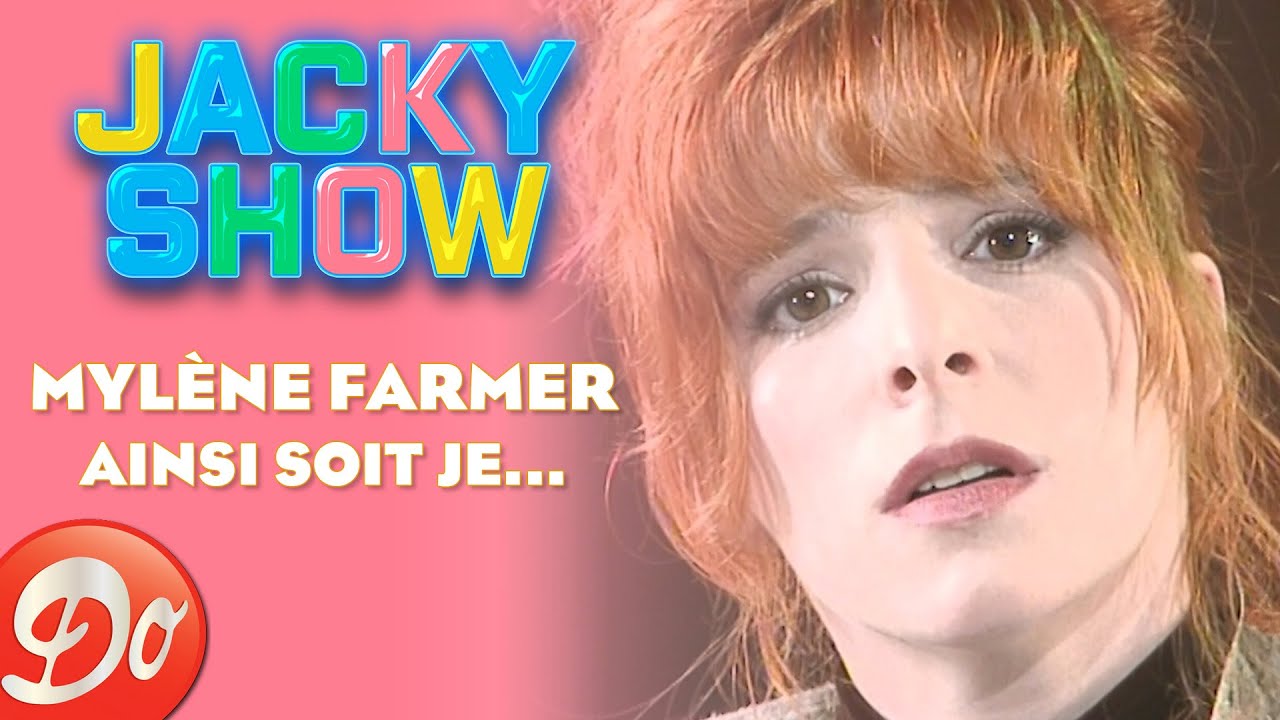 Mylène Farmer - Ainsi soit je... | JACKY SHOW | REPLAY