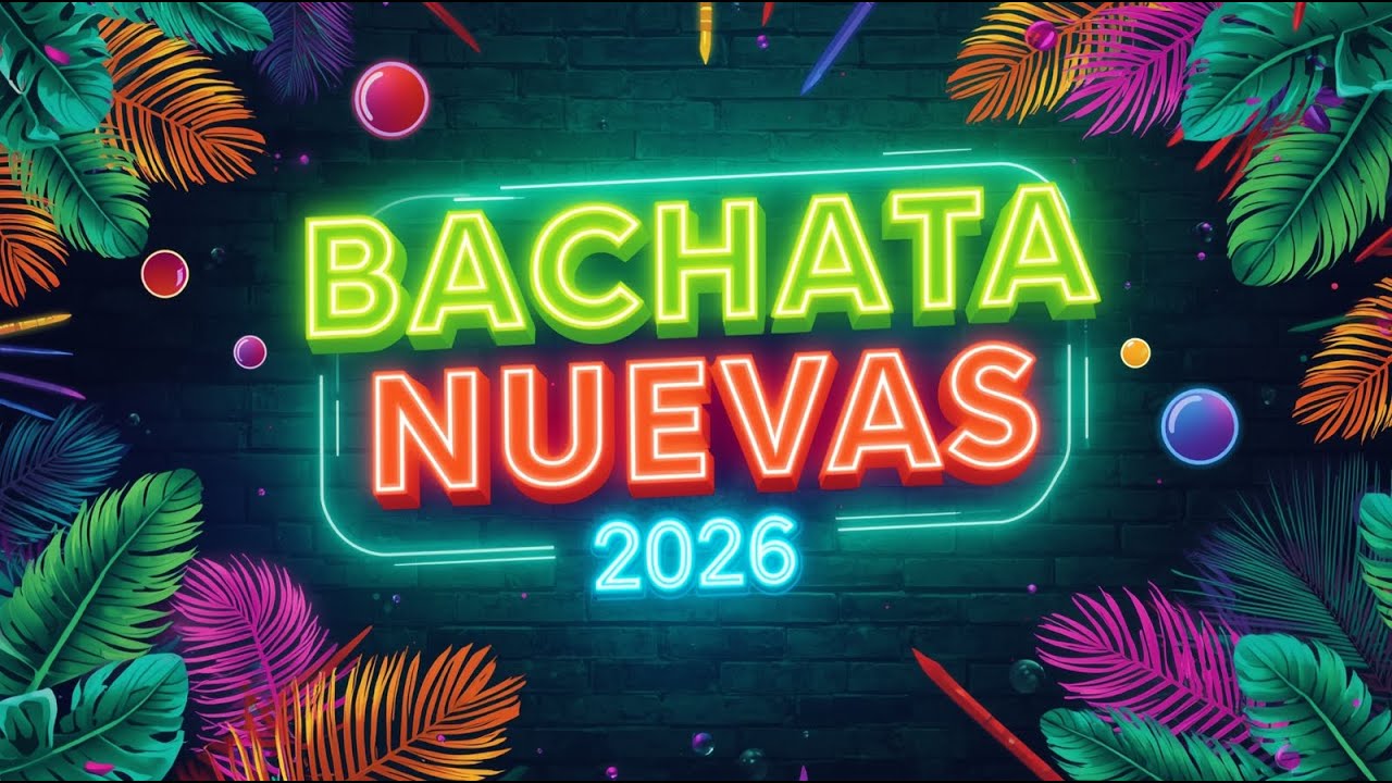 Bachata Nueva 2026 🌹 Éxitos Que Marcan Tendencia