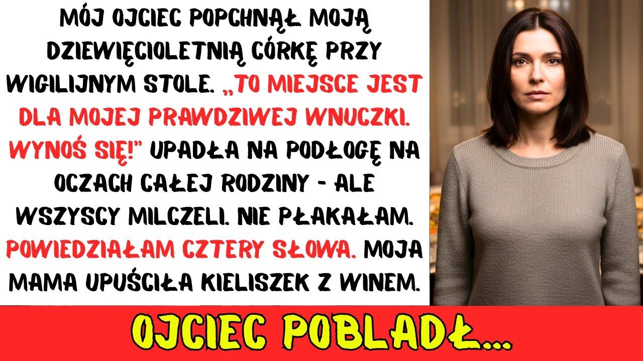 W Święta mój ojciec ODEPCHNĄŁ moją córkę: «To miejsce dla mojej PRAWDZIWEJ wnuczki. Wynoś się!»