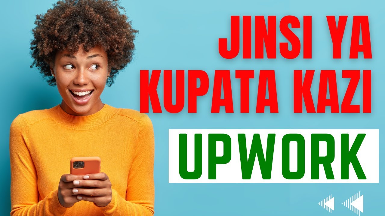 Jinsi Ya Kupata kazi Upwork, Jifunze Freelancing Leo!