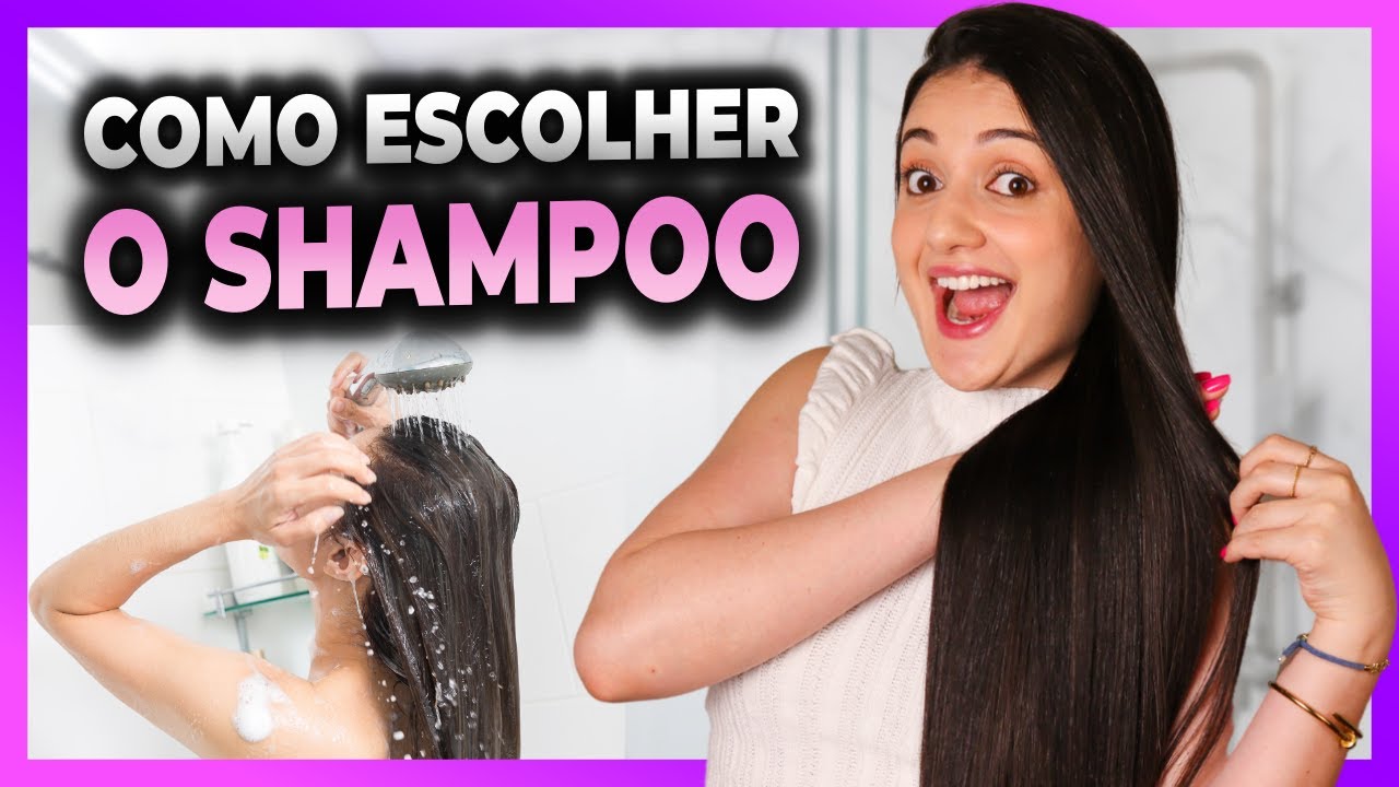 COMO ESCOLHER O SHAMPOO? Você PRECISA saber por que eu uso 2 shampoos